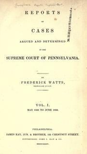 Reports of cases argued and determined in the Supreme Court of Pennsylvania by Pennsylvania. Supreme Court.