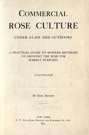 Cover of: Commercial rose culture, under glass and outdoors by Eber Holmes, Eber Holmes