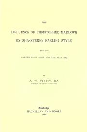 Cover of: The influence of Christopher Marlowe on Shakspere's earlier style, being the Harness prize essay for the year 1885.
