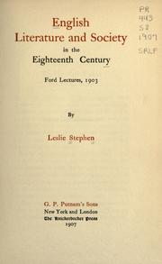 English literature and society in the eighteenth century by Sir Leslie Stephen