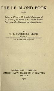 Cover of: The Le Blond book, 1920: being a history & detailed catalogue of the work of Le Blond & co. by the Baxter process, with a glance at the other licensees