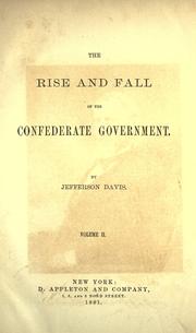 Cover of: The rise and fall of the Confederate government. by Jefferson Davis