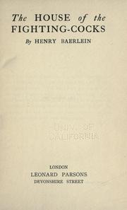 Cover of: The house of the fighting-cocks by Henry Baerlein