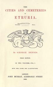 Cover of: The cities and cemeteries of Etruria. by George Dennis