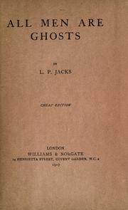 Cover of: All men are ghosts. by Jacks, L. P.