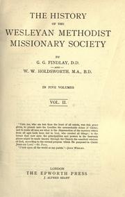 The history of the Wesleyan Methodist Missionary Society by George G. Findlay