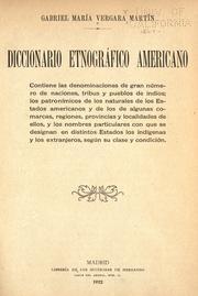 Cover of: Diccionario etnográfico americano by Gabriel María Vergara y Martín