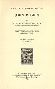 The life and work of John Ruskin by W. G. Collingwood