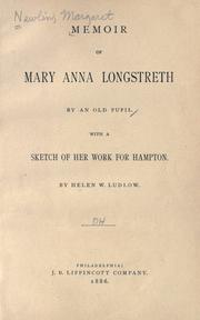 Cover of: Memoir of Mary Anna Longstreth by Margaret Newlin, Margaret Newlin