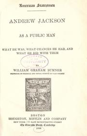 Andrew Jackson as a public man by William Graham Sumner