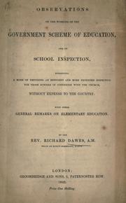 Cover of: Observations on the working of the government scheme of education, and on school inspection...with other general remarks on elementary education.