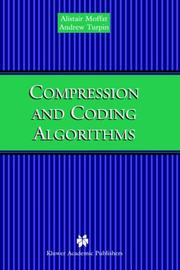 Compression and coding algorithms by Alistair Moffat, Alistair Moffat, Andrew Turpin
