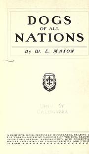 Cover of: Dogs of all nations. by Walter Esplin Mason
