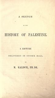 Cover of: A sketch of the history of Palestine: a lecture delivered in Sussex Hall