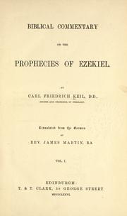 Cover of: Biblical commentary on the prophecies of Ezekiel by Carl Friedrich Keil