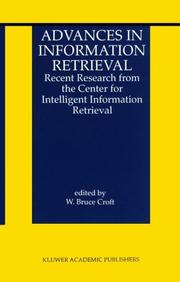 Cover of: Advances in Information Retrieval - Recent Research from the Center for Intelligent Information (The Information Retrieval Series)