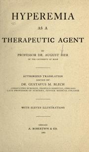 Cover of: Hyperemia as a therapeutic agent by Bier, August Karl Gustav, Bier, August Karl Gustav