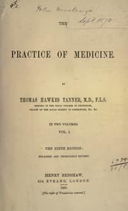 The practice of medicine by Thomas Hawkes Tanner
