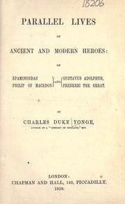 Cover of: Parallel lives of ancient and modern heroes by Charles Duke Yonge
