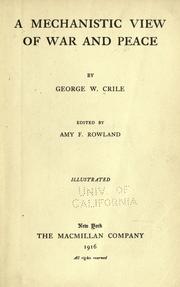 Cover of: A mechanistic view of war and peace by George Washington Crile