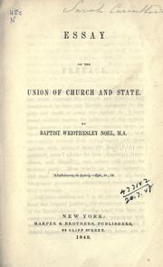 Cover of: Essay on the union of church and state. by Baptist Wriothesley Noel