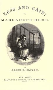 Cover of: Loss and gain: or, Margaret's home.