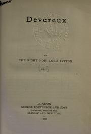 Cover of: Devereux. by Edward Bulwer Lytton, Baron Lytton, Edward Bulwer Lytton, Baron Lytton