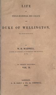 Cover of: Life of Field-Marshal His Grace the Duke of Wellington. by W. H. (William Hamilton) Maxwell