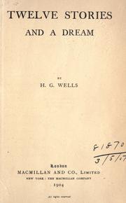 Cover of: Twelve stories, and a dream. by H.G. Wells