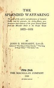 Cover of: The splendid wayfaring by John Gneisenau Neihardt