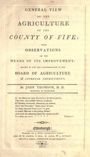 Cover of: General view of the agriculture of the county of Fife: with observations on the means of its improvement