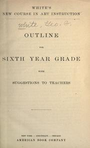 Cover of: Outline for fourth to Eighth year grade by White, George G.