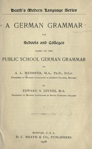 Cover of: A German grammar for schools and colleges: based on the Public School German grammar of A.L. Meissner