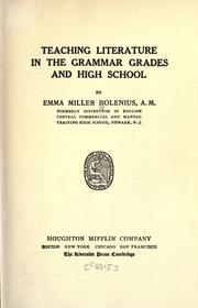 Teaching literature in the grammar grades and high school by Emma Miller Bolenius