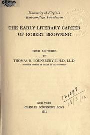 Cover of: The early literary career of Robert Browning by Thomas Raynesford Lounsbury, Thomas Raynesford Lounsbury