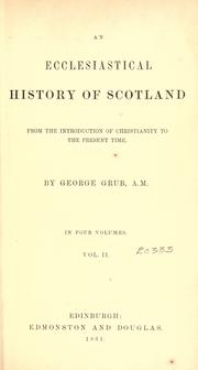 Cover of: An ecclesiastical history of Scotland: from the introduction of Christianity to the present time.