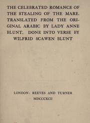 Cover of: celebrated romance of the stealing of the mare.: Translated from the original Arabic by Anne Blunt.  Done into verse by Wilfrid Scawen Blunt.