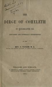 Cover of: The dirge of Coheleth in Ecclesiastes XII discussed and literally interpreted.