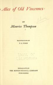 Cover of: Alice of old Vincennes by Maurice Thompson