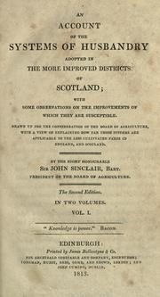 Cover of: An account of the systems of husbandry adopted in the more improved districts of Scotland ... by Sinclair, John Sir