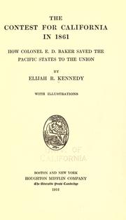 Cover of: The contest for California in 1861 by Kennedy, Elijah Robinson