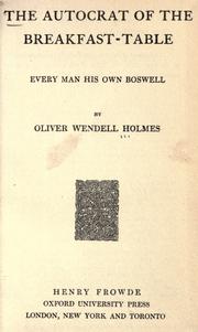 Cover of: The Autocrat of the breakfast table by Oliver Wendell Holmes, Sr.