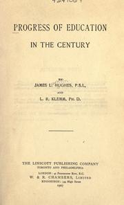 Cover of: Progress of education in the century by Hughes, James L.
