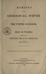 Cover of: Memoirs of the Geological Survey.  Figures and descriptions illustrative of British organic remains.  Monograph[s], I-IV.