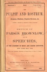 Cover of: Sketch of Parson Brownlow: and his speeches, at the Academy of Music and Cooper Institute, New York, May, 1862