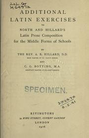 Cover of: Additional Latin exercises to North and Hillard's Latin prose composition for the Middle forms of schools.