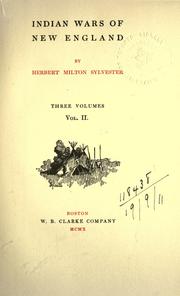 Indian wars of New England by Herbert Milton Sylvester