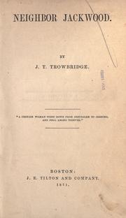 Cover of: Neighbor Jackwood. by John Townsend Trowbridge