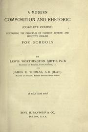 Cover of: A modern composition and rhetoric (complete course) containing the principles of correct, artistic and effective English for schools