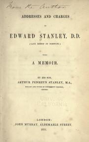Cover of: Addresses and charges of Edward Stanley ...: With a memoir.
